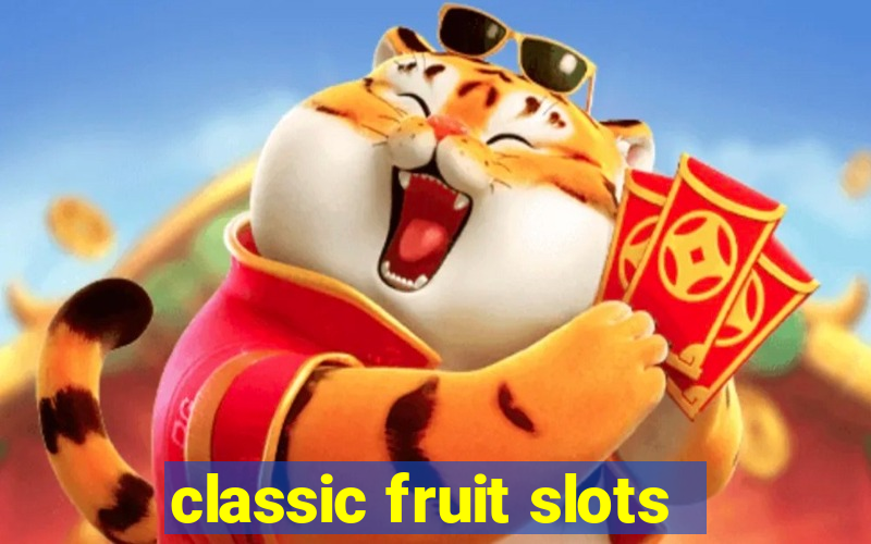 classic fruit slots